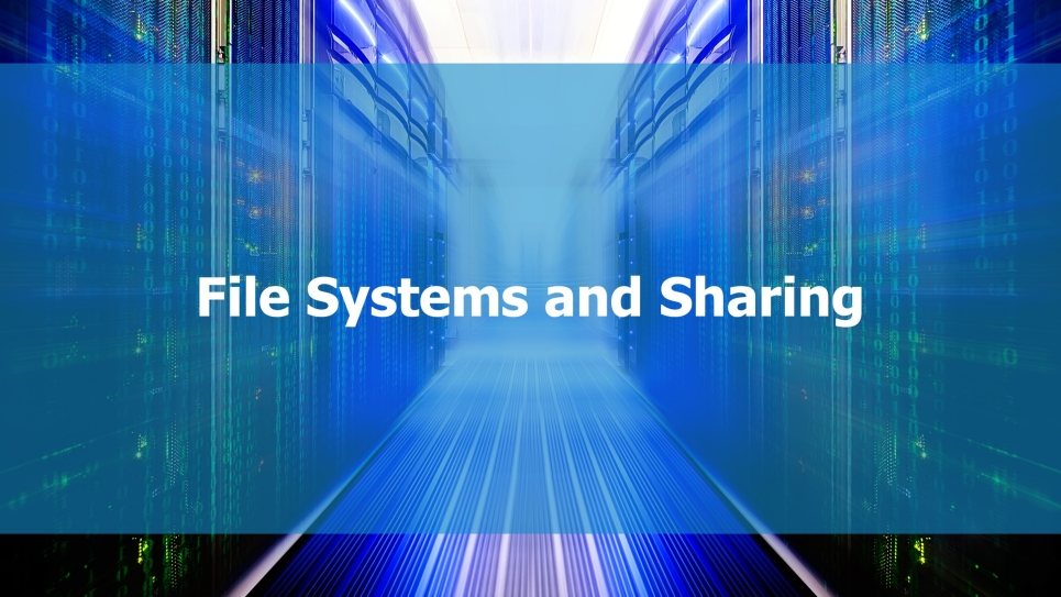 File Systems and Sharing