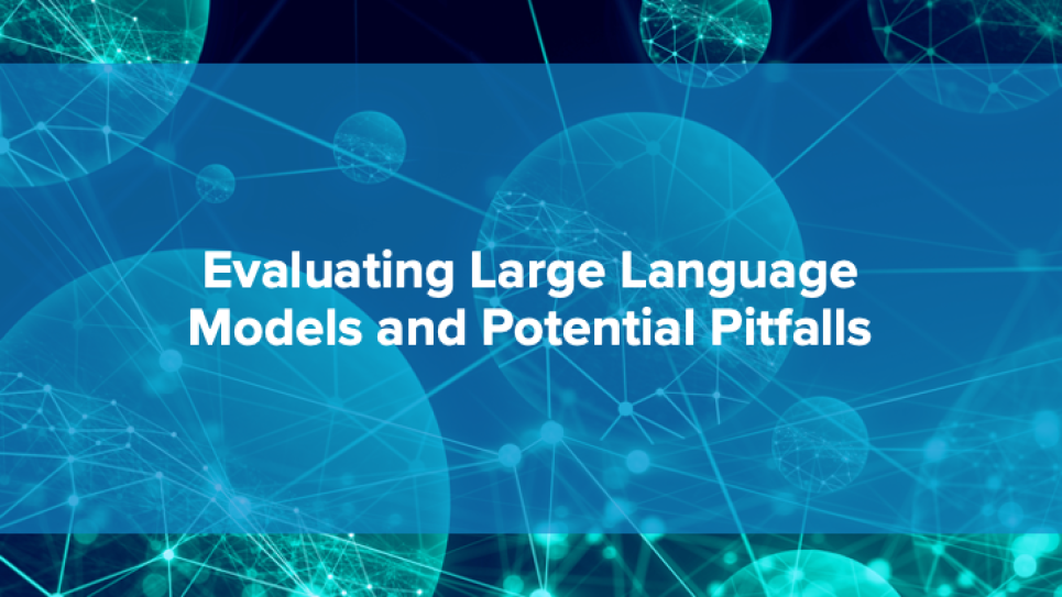 Evaluating Large Language Models and Potential Pitfalls