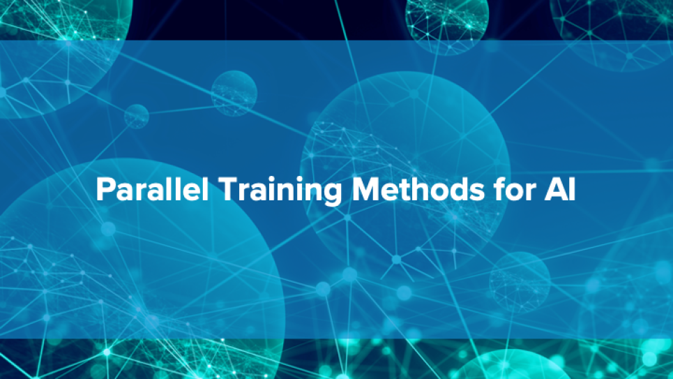 Parallel Training Methods for AI