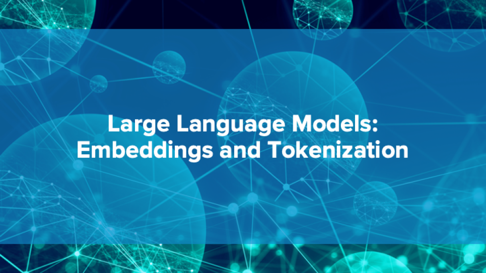 Embeddings and Tokenization