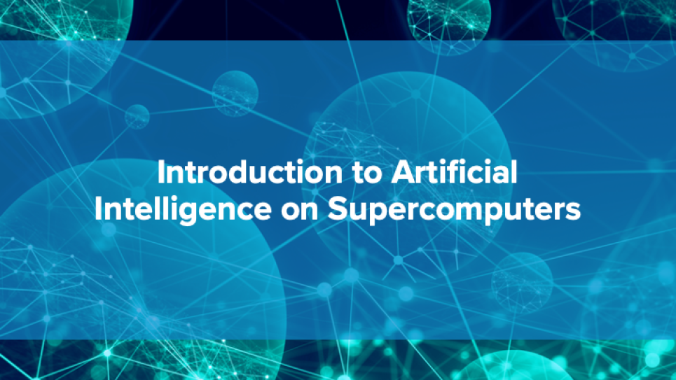 Intro to AI on supercomputers